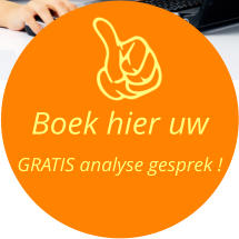 Boek hier uw  GRATIS analyse gesprek !