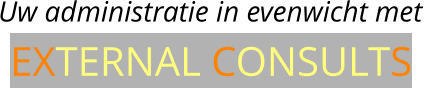 Uw administratie in evenwicht met EXTERNAL CONSULTS